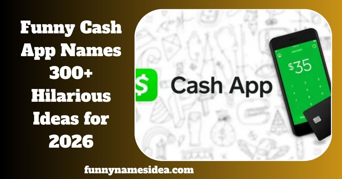 Funny Cash App Names