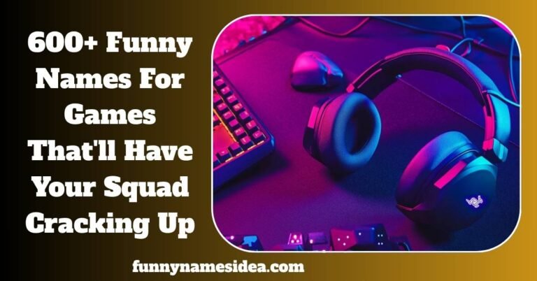Funny Names For Games