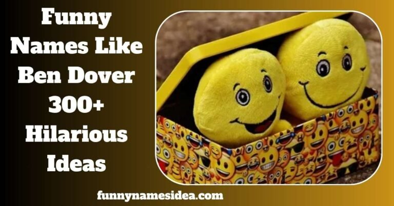 Funny Names Like Ben Dover