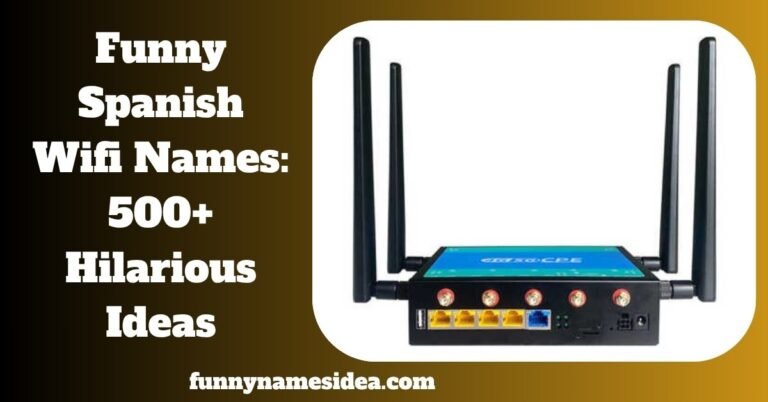 Funny Spanish Wifi Names: 500+ Hilarious Ideas