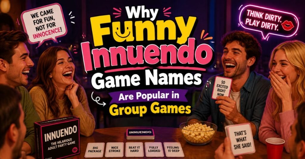 Why Funny Innuendo Game Names Are Popular in Group Games